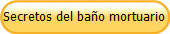 Secretos del ba�o mortuario